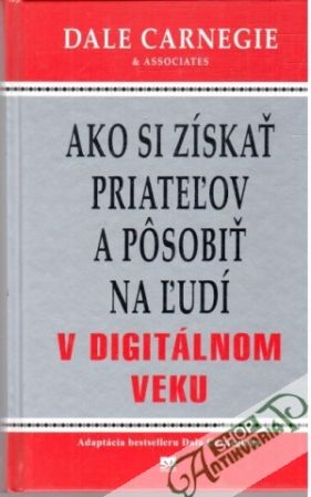 Obal knihy Ako si získať priateľov a pôsobiť na ľudí v digitálnom veku