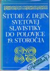 Hrozienčik a kolektív - Štúdie z dejín svetovej slavistiky do polovice 19. storočia