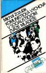 Zozuľák Michal - Komunistická výchova v socialistickom zväze mládeže