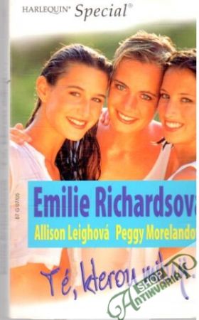 Té, kterou miluji... - Richardsová E., Leighová A., Morelandová P.
