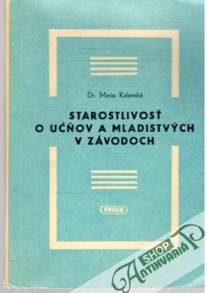 Obal knihy Starostlivosť o učňov a mladistvých v závodoch