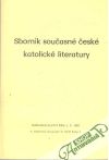 Kolektív autorov - Sborník současné české katolické literatury