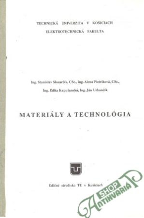Materiály a technológia - Slosarčík, Pietriková, Kapušanská, Urbančik
