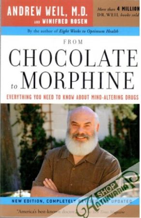 From chocolate to Morphine - Weil A., Rosen W.