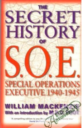 Obal knihy The secret history of S.O.E.:Special Operations Executive 1940-1945