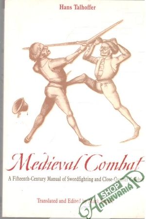 Obal knihy Medieval Combat: A Fifteenth-Century Manual of Swordfighting and Close-Quarter Combat