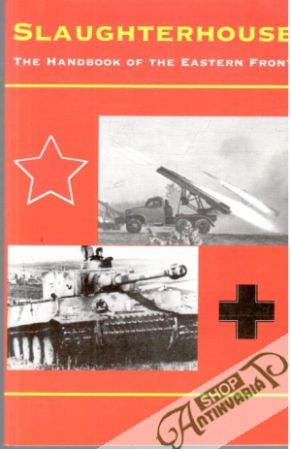 Obal knihy Slaughterhouse: The Handbook of the Eastern Front