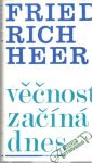 Heer Friedrich - Věčnosť začína dnes