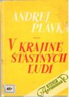 Plávka Andrej - V krajine šťastných ľudí