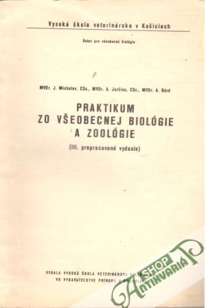Praktikum zo všeobecnej biológie a zoológie - Michalov, Jurčina, Bárd