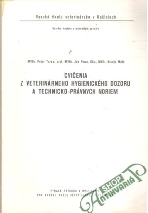Obal knihy Cvičenia z veterinárneho hygienického dozoru a technicko-právnych noriem