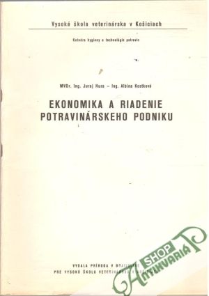 Ekonomika a riadenie potravinárskeho podniku - Hura Juraj, Kostková Albína