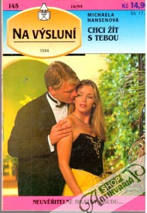 Chci žít s tebou - Hansenová Michaela