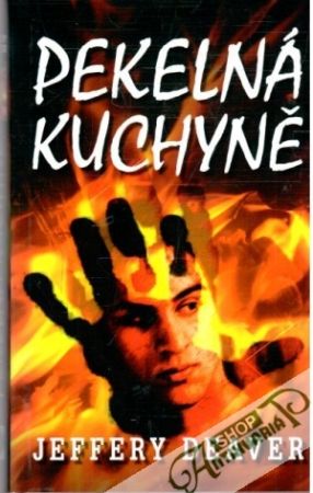 Pekelná kuchyně - Deaver Jeffery