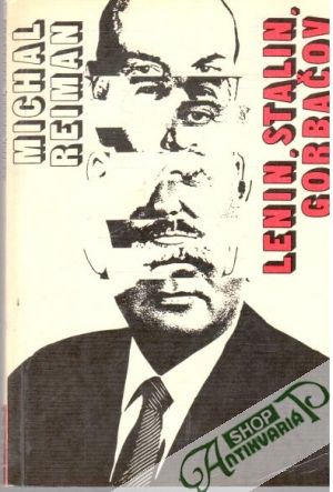 Lenin, Stalin, Gorbačov - Reiman Michal