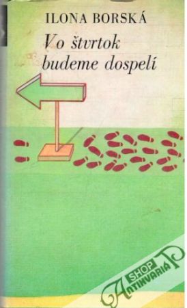 Vo štvrtok budeme dospelí - Borská Ilona