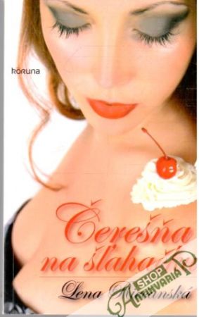 Čerešňa na šľahačku - Riečanská Lena