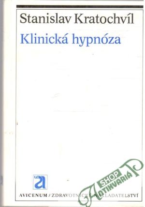Klinická hypnóza - Kratochvíl Stanislav