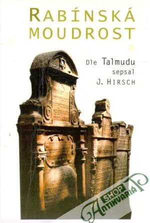 Rabínská moudrost dle Talmudu - Hirsch J.