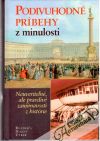 Kolektív autorov - Podivuhodné príbehy z minulosti