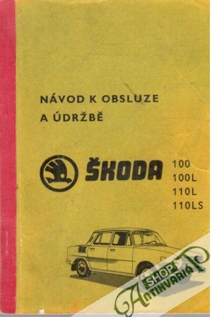 Obal knihy Návod k obsluze a údržbě Škoda 100, 100 L, 110 L, 110LS