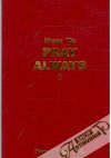 Plus Raoul - How to pray always