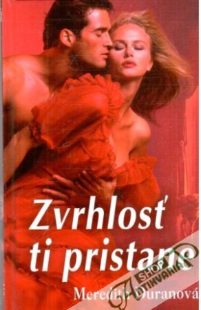 Zvrhlosť ti pristane - Duranová Meredith