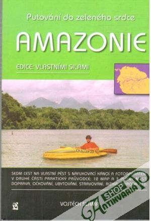 Obal knihy Amazonie - putování do zeleného srdce