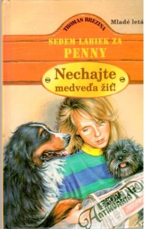 Obal knihy Sedem labiek za Penny - Nechajte medveďa žiť!