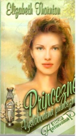 Princezné - Vyslobodená princezná - Thornton Elizabeth