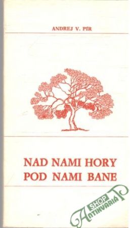 Obal knihy Nad nami hory, pod  nami bane