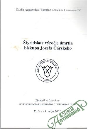 Obal knihy Štyridsiate výročie úmrtia biskupa Jozefa Čárskeho