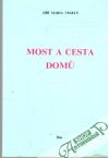 Veselý Jiří Maria - Most a cesta domu