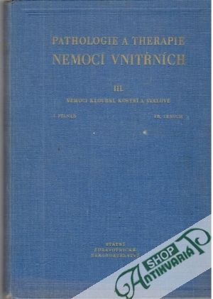 Pathologie a therapie nemocí vnitřních III. - Pelnář Josef, Lenoch František
