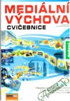 Pospíšil Jan, Závodná Lucie Sára - Mediální výchova - cvičebnice - řešení