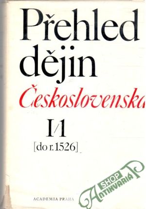 Přehled dějin Československa I/1 - Purš Jaroslav, Kropilák Miroslav