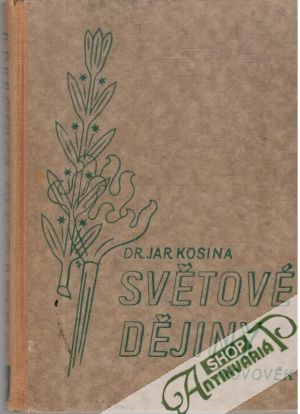 Ilustrované dějiny světové - díl III. - Novověk I. - Kosina Jaroslav