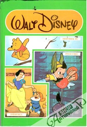 Medvídek Pú, Pinocchio, Sněhurka - Disney Walt