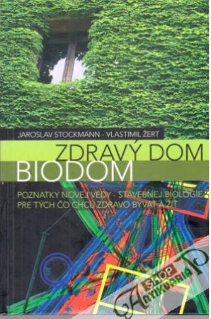 Zdravý dom - biodom - Stockmann Jaroslav, Žert Vlastimil