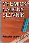 Kolektív autorov - Chemický náučný slovník - fyzikálna chémia
