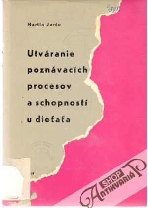 Obal knihy Utváranie poznávacích procesov a schopností u dieťaťa