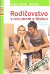 Cline Foster, Fay Jim - Rodičovstvo s rozumom a láskou
