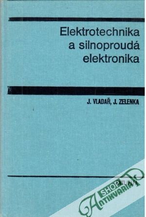 Obal knihy Elektrotechnika a silnoproudá elektronika