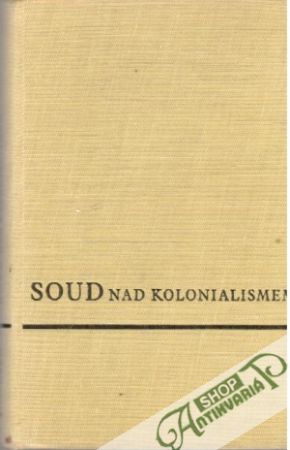 Soud nad kolonialismem - Arnault Jacques