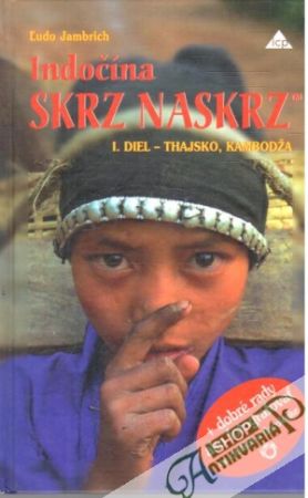 Obal knihy Indočína skrz naskrz I.