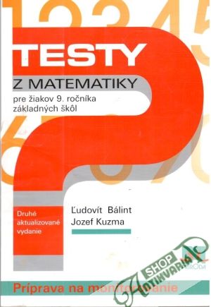 Obal knihy Testy z matematiky pre žiakov 9. ročníka ZŠ
