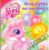 Kolektív autorov - My little Pony - Drobulienka má narodeniny