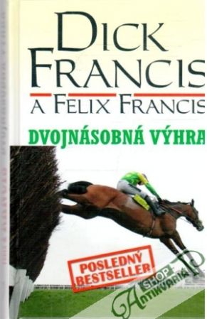 Dvojnásobná výhra - Francis Dick, Felix