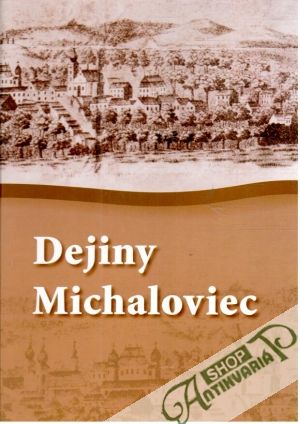 Obal knihy Dejiny Michaloviec