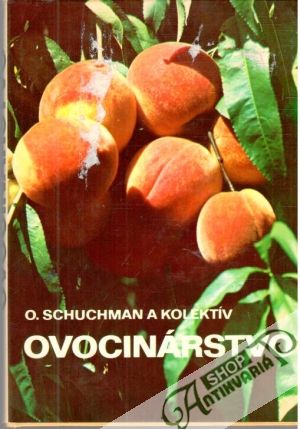 Ovocinárstvo - Schuchman O. a kolektív